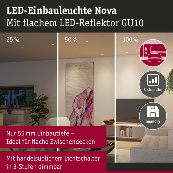 LED-Einbauleuchte Nova mit GU10-Reflektor, dimmbar in drei Stufen von 25 bis 100 Prozent, 55 Millimeter Einbautiefe und Memory-Funktion.