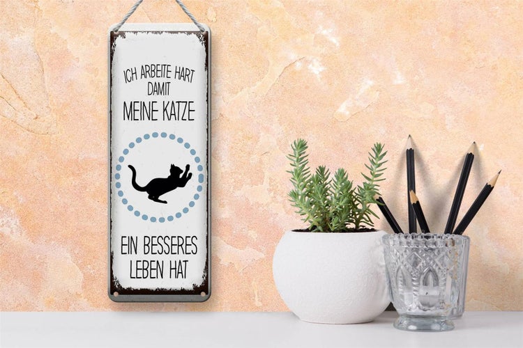 Blechschild Spruch Katze ich arbeite hart damit meine 10x27cm