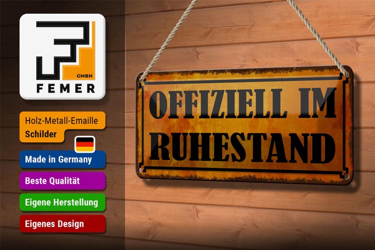 Blechschild Spruch 27x10cm offiziell im Ruhestand