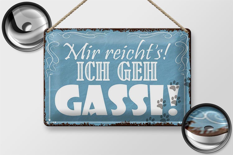 Blechschild Spruch 30x20cm mir reicht`s ich geh Gassi