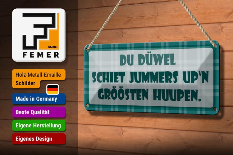 Blechschild Spruch 27x10cm Du Düwel schiet Jummers Dekoration