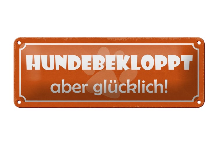 Blechschild Spruch 27x10cm Hundebekloppt aber glücklich oranges Schild