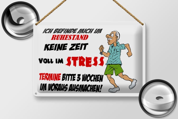 Blechschild Spruch 30x20cm ich befinde mich im Ruhestand