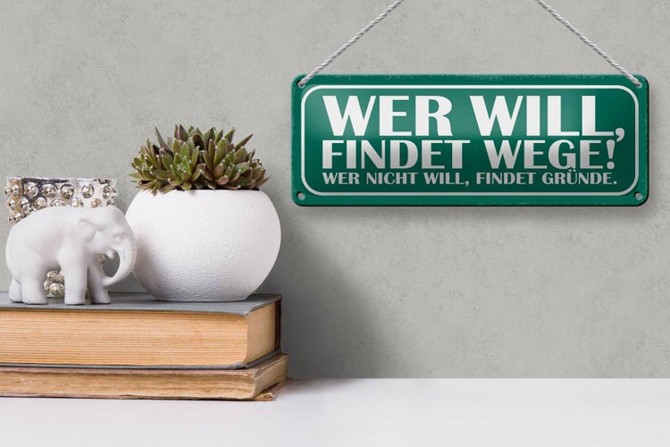 Blechschild Spruch 27x10cm wer will findet Wege wer nicht Dekoration