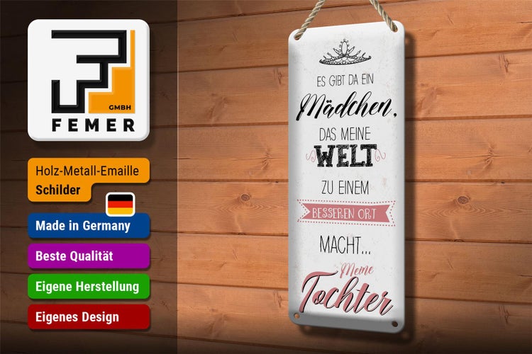 Blechschild Spruch Tochter macht meine Welt besser 10x27cm