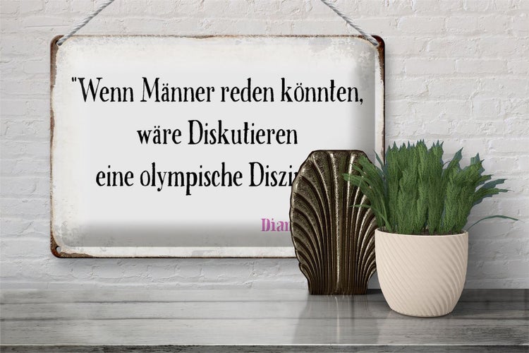 Blechschild Spruch 30x20cm wenn Männer reden könnten