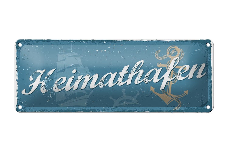 Blechschild Spruch 27x10cm Heimathafen Anker Segelschiff