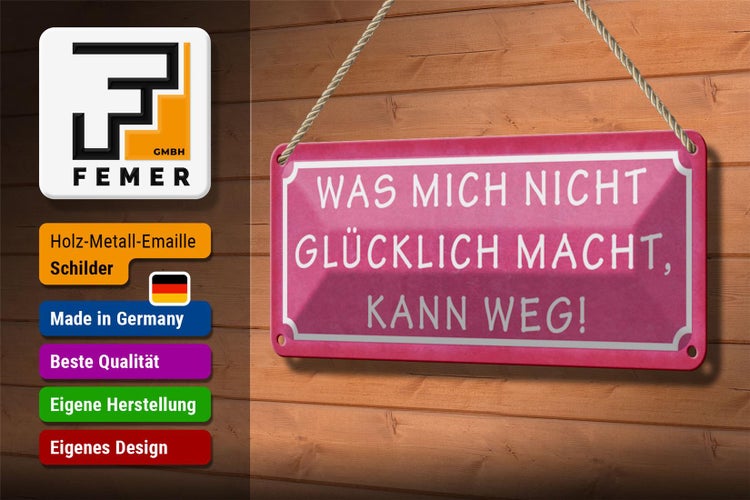Blechschild Spruch 27x10cm was mich nicht glücklich macht Dekoration