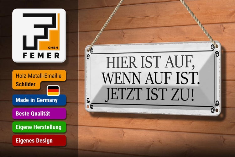 Blechschild Spruch 27x10cm hier ist auf wenn auf ist jetzt Dekoration