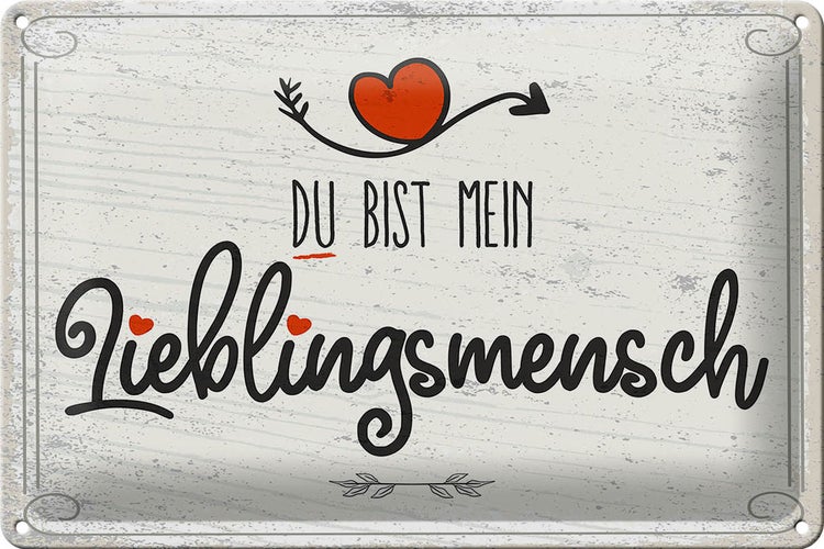 Blechschild Spruch Du bist mein Lieblingsmensch Herz 30x20cm