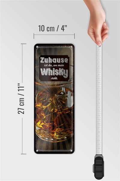 Blechschild Spruch Zuhause ist da, wo mein Whisky 10x27cm