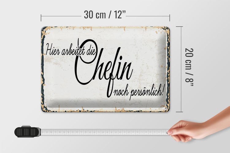 Blechschild Spruch 30x20cm Hier arbeitet die Chefin noch persönlich