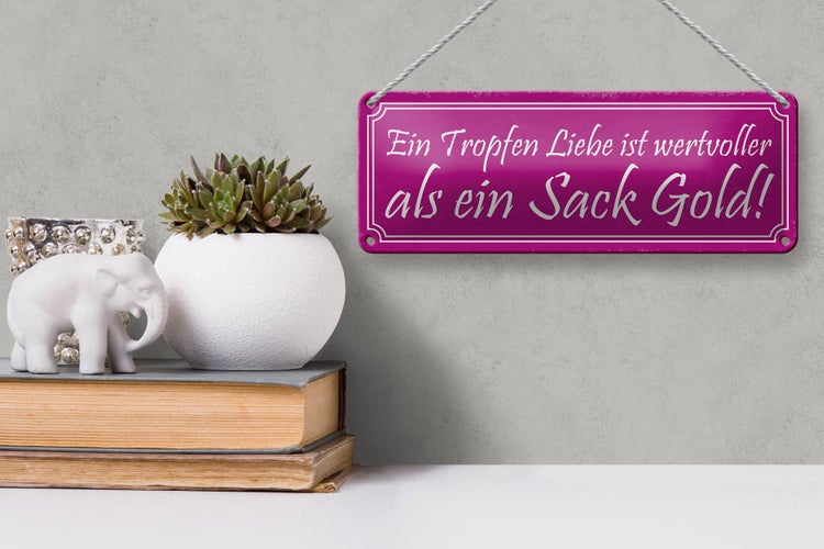 Blechschild Spruch 27x10cm ein Tropfen Liebe wertvoller als Dekoration