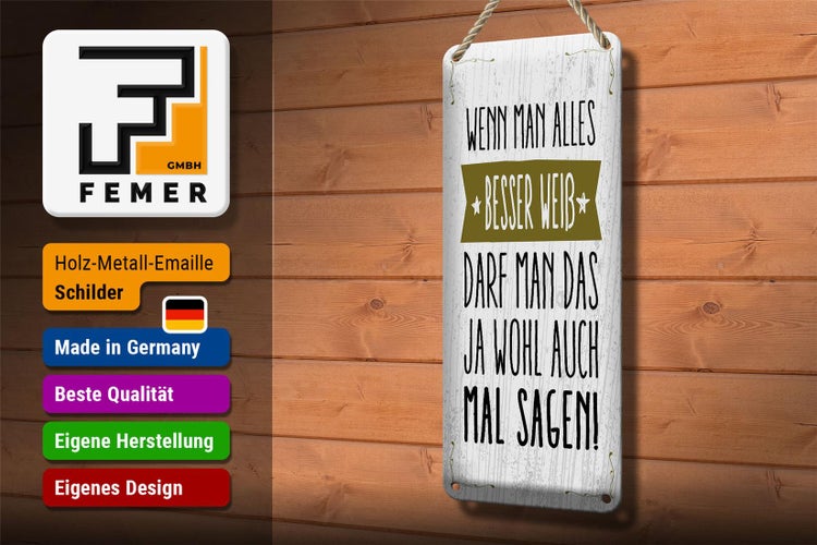 Blechschild Spruch Wenn man alles besser weiß sagen 10x27cm