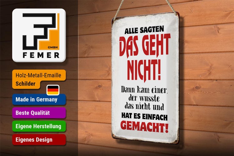 Blechschild Spruch 20x30cm Alle sagten geht nicht Schild