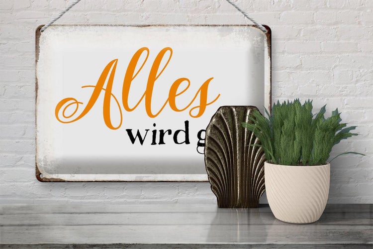 Blechschild Spruch 30x20cm alles wird gut Retro Schild