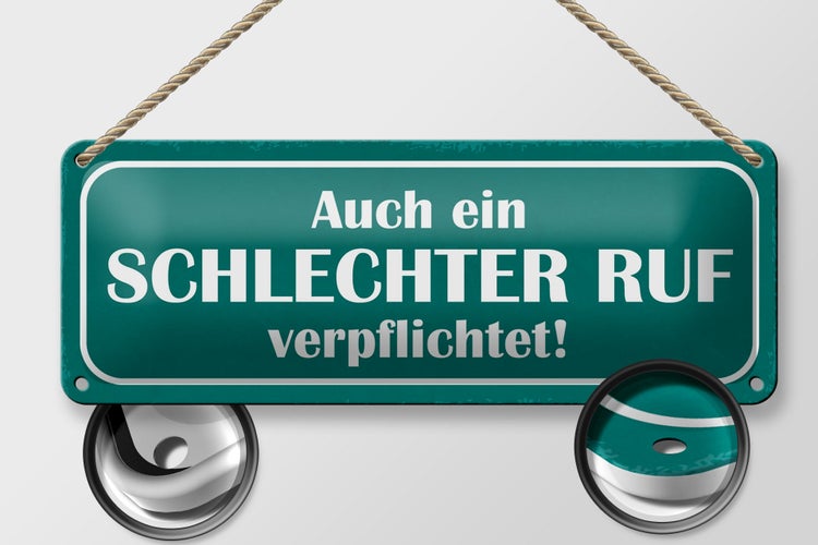 Blechschild Spruch 27x10cm auch schlechter Ruf verpflichtet Dekoration