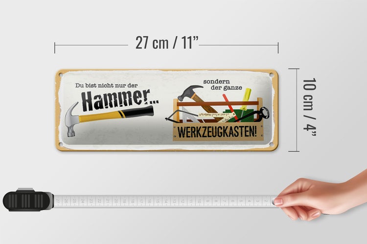Blechschild Spruch 27x10cm Du bist nicht nur Hammer sondern Dekoration