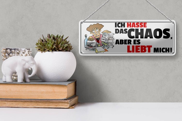 Blechschild Spruch 27x10cm Ich hasse das Chaos Dekoration