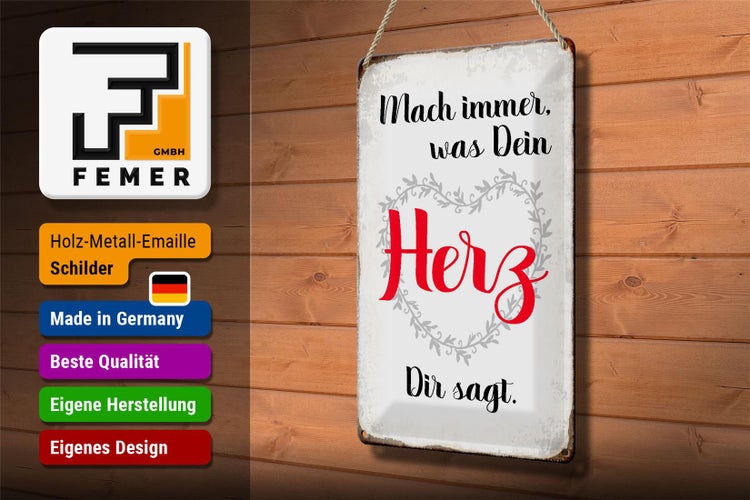 Blechschild Spruch 20x30cm mach immer was Dein Herz sagt