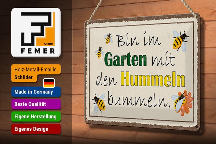 Blechschild Spruch 30x20cm bin im Garten Hummeln bummeln