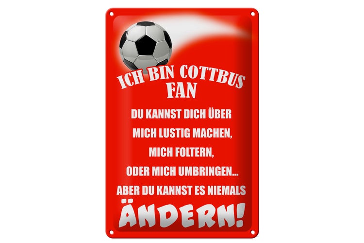 Blechschild Spruch 20x30cm ich bin Cottbus Fan Fussball