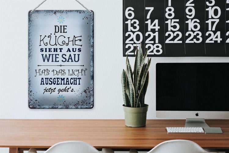 Blechschild Spruch 20x30cm Küche sieht aus wie Sau hab das