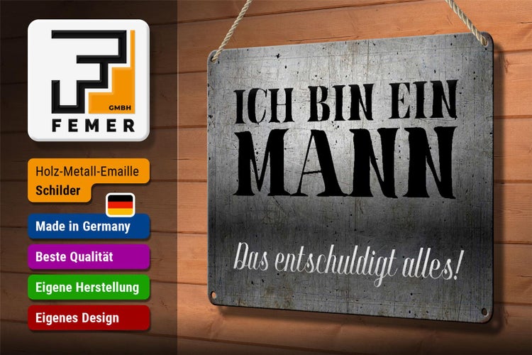 Blechschild Spruch 30x20cm ich bin ein Mann