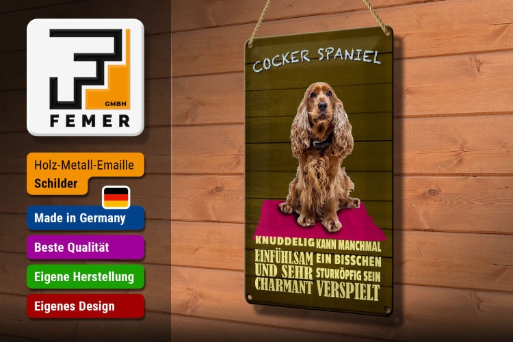 Blechschild Spruch 20x30cm Cocker Spaniel Hund knuddelig