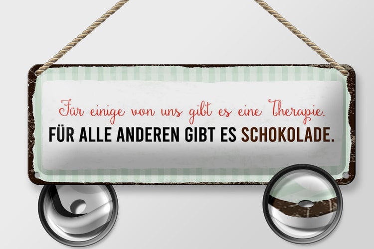 Blechschild Spruch 27x10 cm für einige gibt es Therapie für andere Schokolade