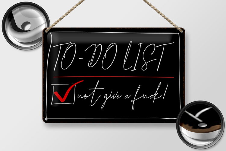 Blechschild Spruch 30x20cm To-Do List not give a fuck