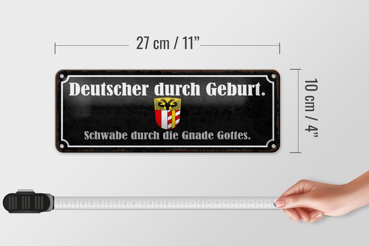 Blechschild Spruch 27x10cm Deutscher durch Geburt Schwabe Dekoration
