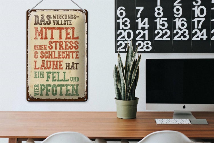 Blechschild Spruch Tiere Mittel gegen Stress 4 Pfoten 20x30cm