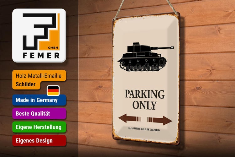 Blechschild Spruch 20x30cm Panzer parking only