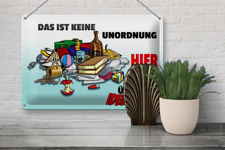 Blechschild Spruch 30x20cm Keine Unordnung überall Ideen