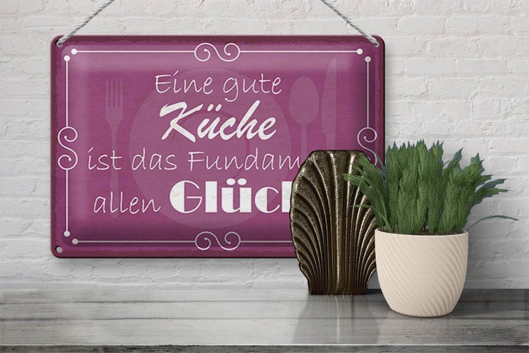 Blechschild Spruch 30x20cm gute Küche Fundament allen Glück
