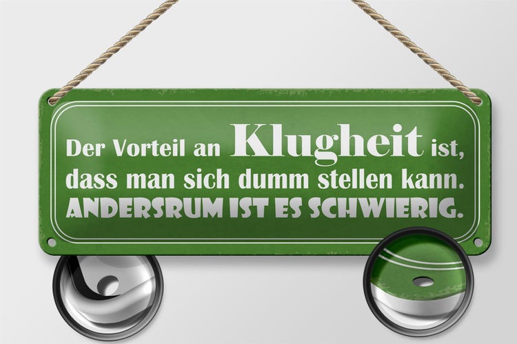 Blechschild Spruch 27x10cm Klugheit dass sich dumm stellen Dekoration