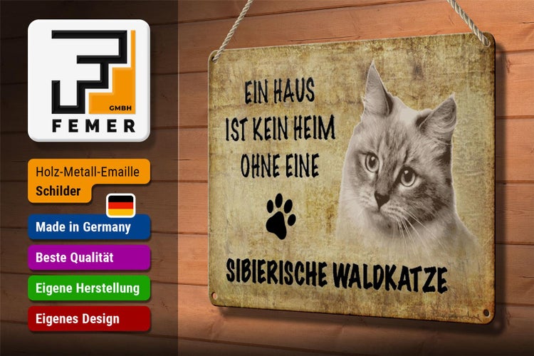 Blechschild Spruch 30x20cm sibierische Waldkatze ohne kein Heim
