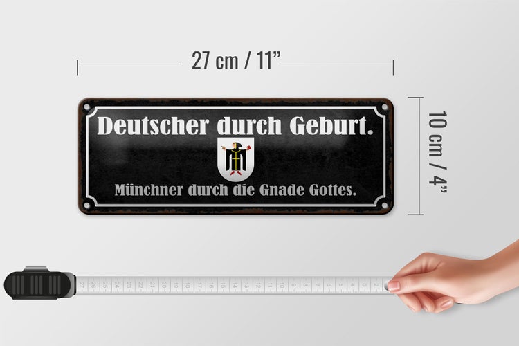 Blechschild Spruch 27x10cm Deutscher durch Geburt Münchner Dekoration