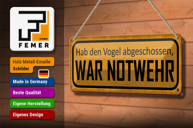 Blechschild Spruch 27x10cm hab Vogel abgeschossen NOTWEHR Dekoration