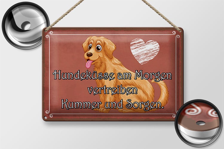 Blechschild Spruch 30x20cm Hundeküsse Kummer und Sorgen
