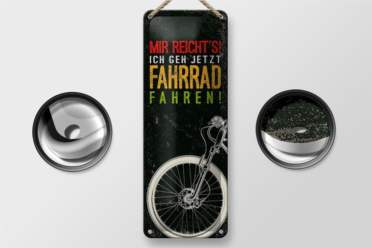 Blechschild Spruch Mir reicht´s Ich Fahrrad fahren 10x27cm