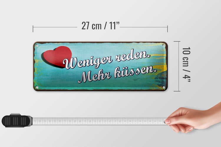 Blechschild Spruch 27x10cm weniger reden mehr küssen Herz Dekoration