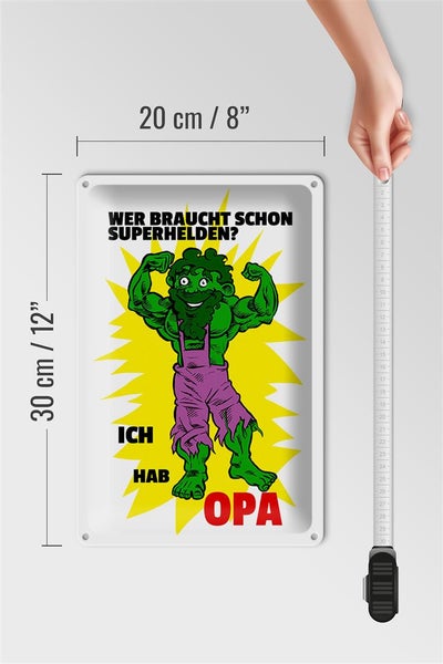 Blechschild Spruch 20x30cm Wer braucht Superhelden Hab Opa