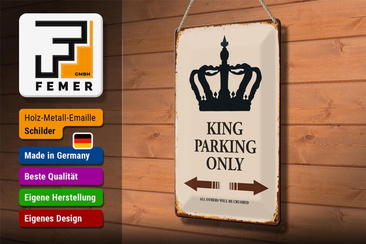 Blechschild Spruch 20x30cm King parking only Krone