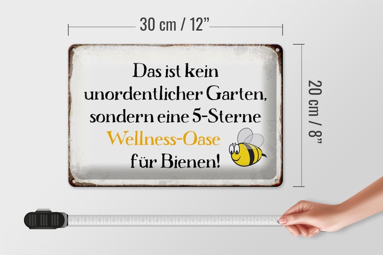 Blechschild Spruch 30x20cm kein Garten Wellness Oase Biene