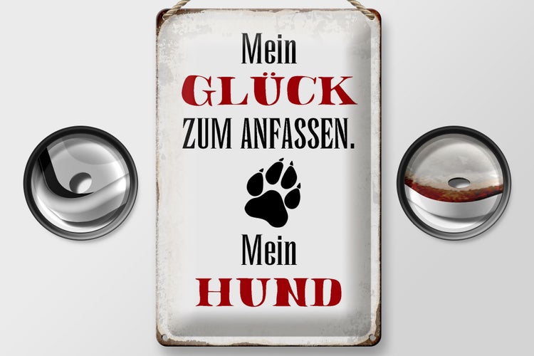 Dekoratives Schild mit dem Text Mein Glück zum Anfassen. Mein Hund