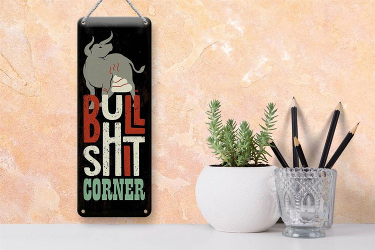 Blechschild Spruch Bullshit Corner Stier 10x27cm