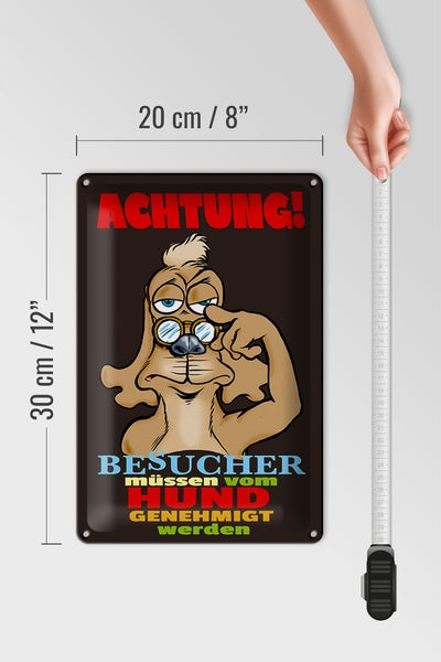 Blechschild Spruch 20x30cm Achtung Besucher Hund genehmigt