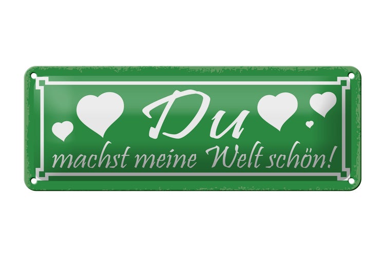 Blechschild Spruch 27x10cm du machst meine Welt schön Herz Dekoration